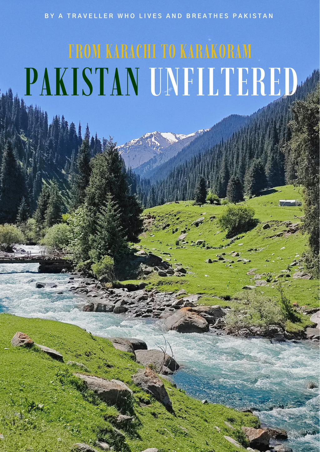 From Karachi to Karakoram: Pakistan Unfiltered