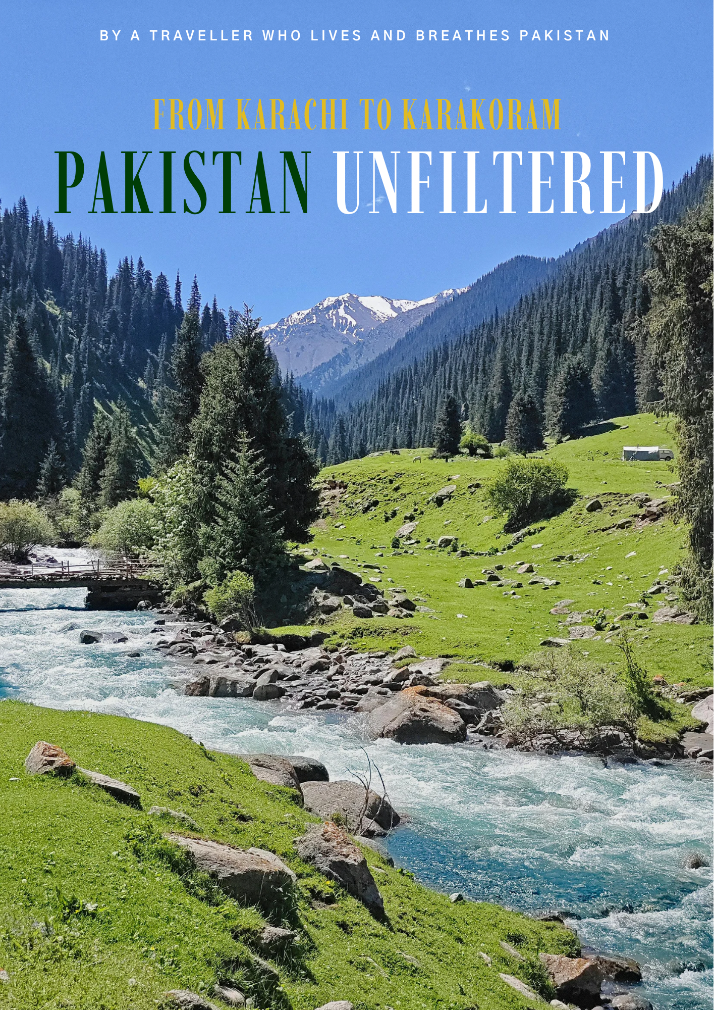From Karachi to Karakoram: Pakistan Unfiltered