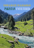 FROM KARACHI TO KARAKORAM: PAKISTAN UNFILTERED
