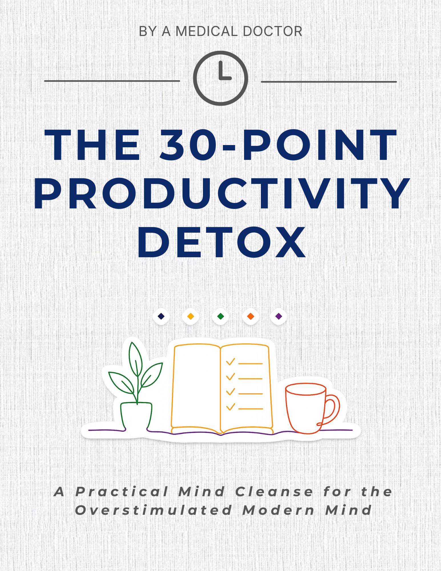 The 30-Point Productivity Detox